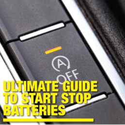 Ultimate Guide to Start Stop Car Batteries